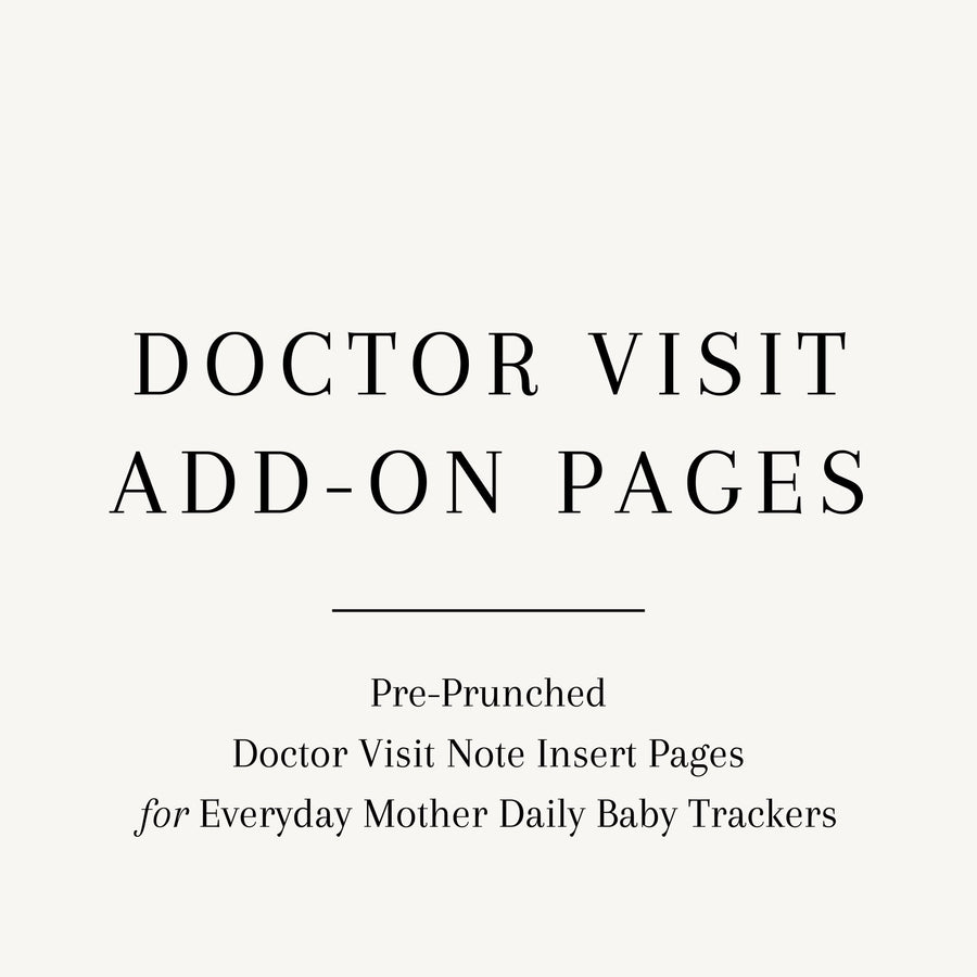 The image shows a text-based announcement for additional pages available for a baby tracking planner, titled: "Doctor Visit Notes Page Pack", with a subtitle "Pre-hole punched pages for The Everyday Mother daily baby trackers.