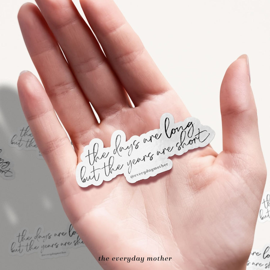 Sticker: Years Are Short Script