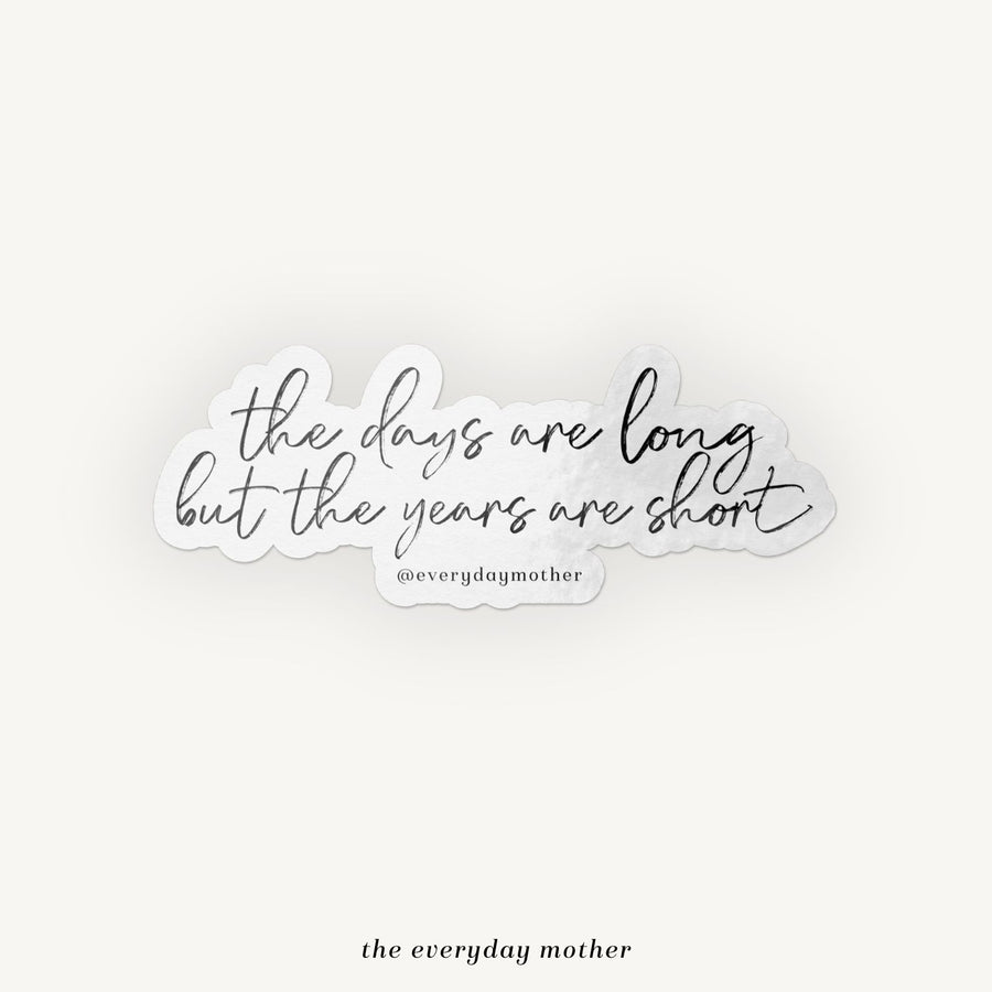 Sticker: Years Are Short Script