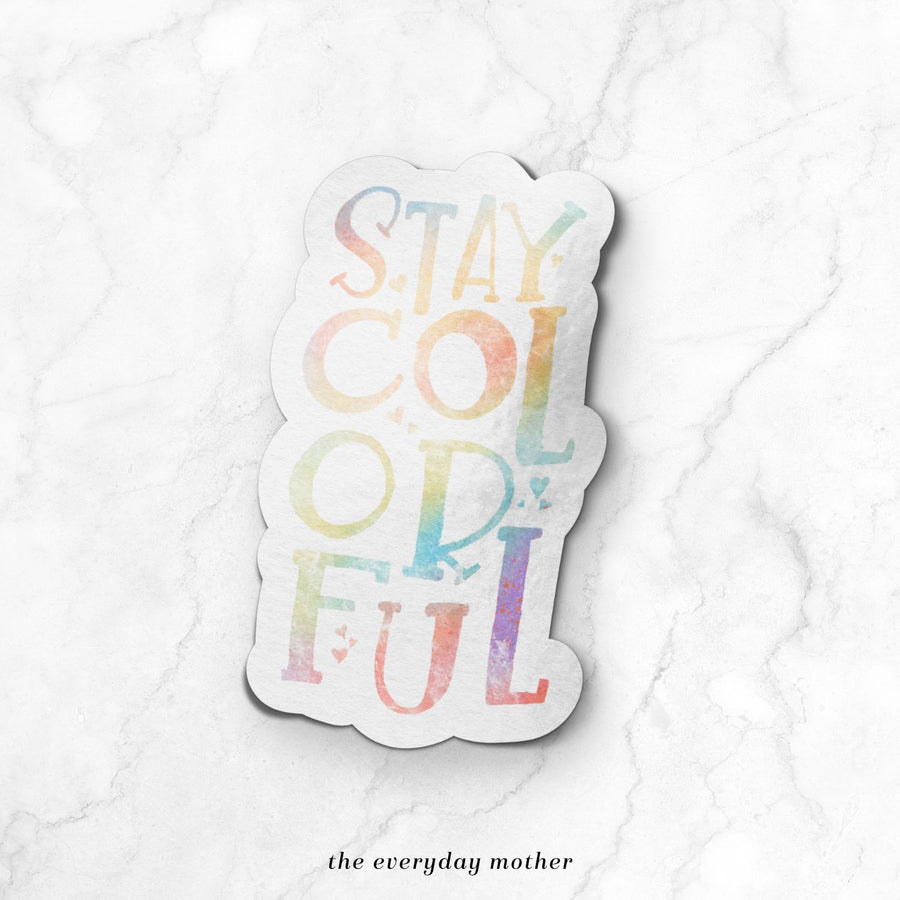 Sticker: Stay Colorful