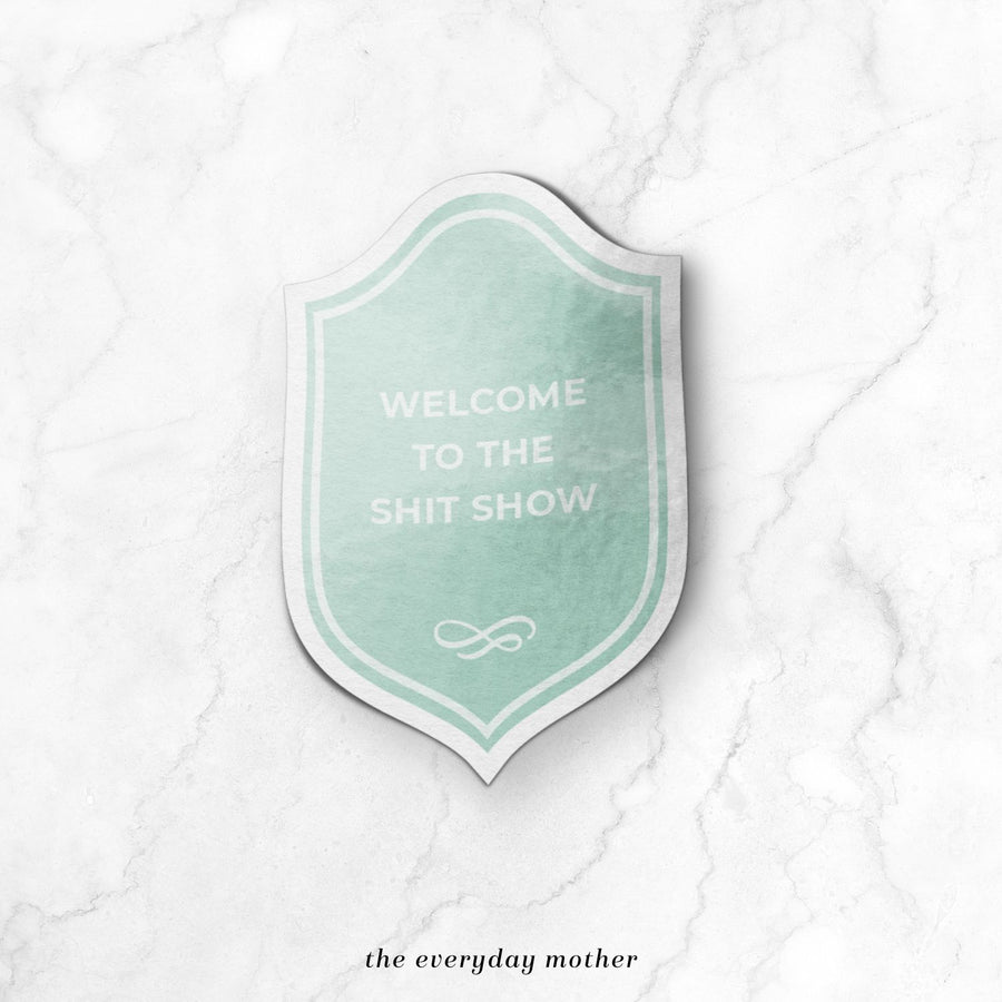 Sticker: The Shit Show