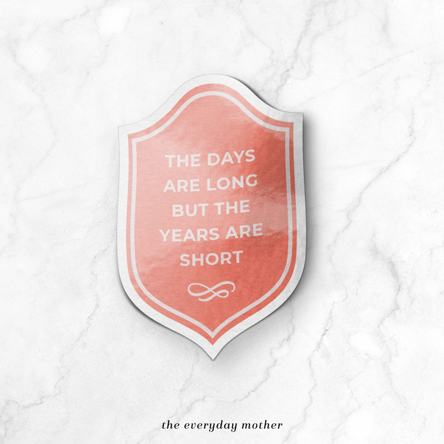 Sticker: Years Are Short