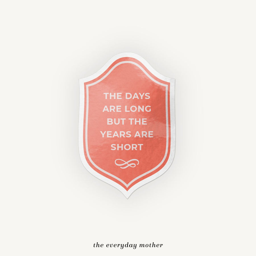 Sticker: Years Are Short